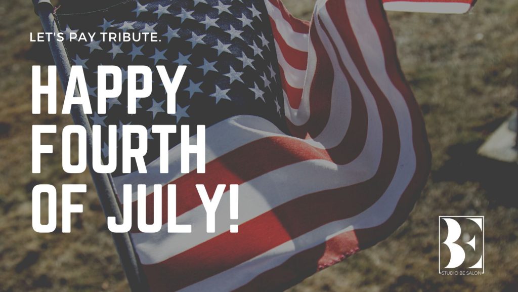 happy 4th of july independence day studio be salon
