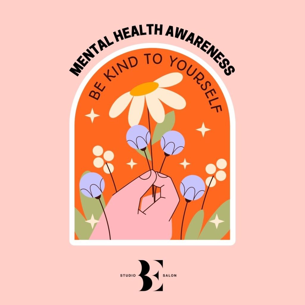 mental health awareness be kind to yourself